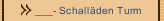 ___- Schalläden Turm